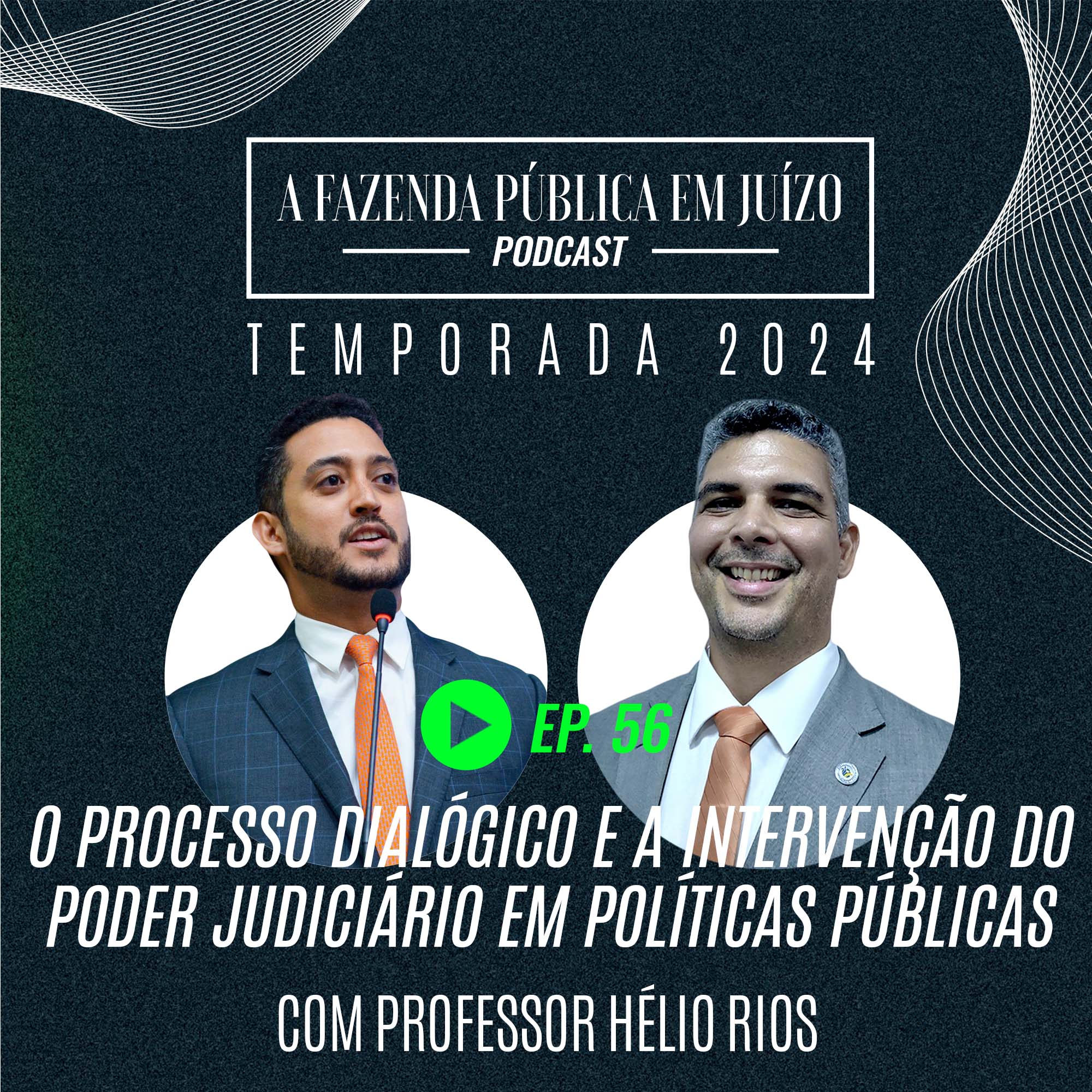 PFPemJ#56 – 2024Ep02 – O processo dialógico e a intervenção do Poder Judiciário em Políticas Públicas