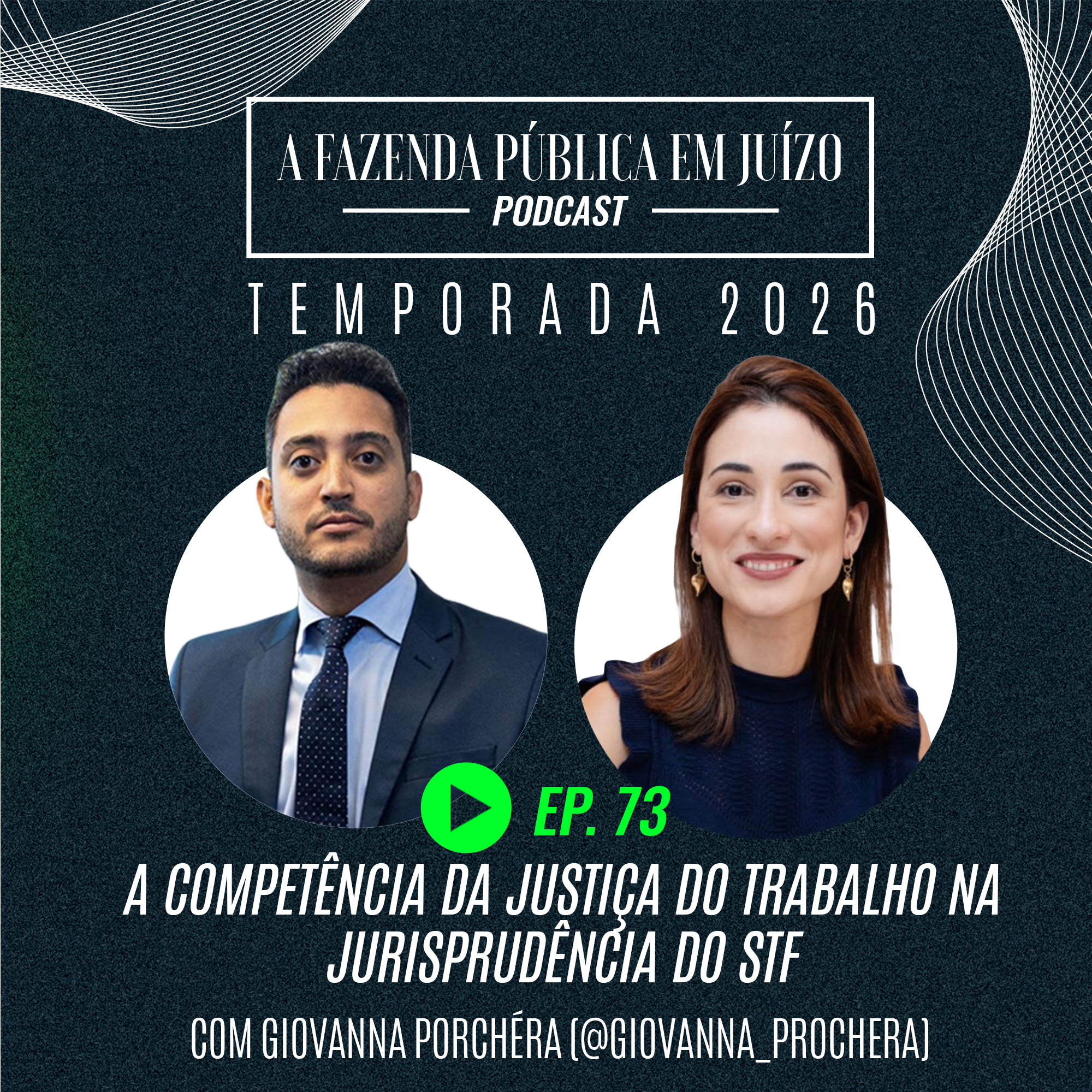 PFPemJ#73 – 2026Ep04 – A competência da Justiça do Trabalho na Jurisprudência do STF